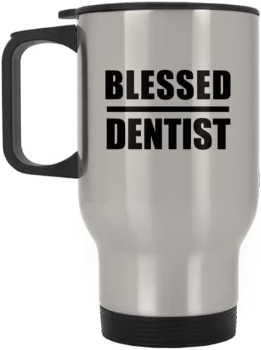 Designsify Blessed Dentist, Сребърен Пътна Чаша 14 грама, на Изолиран Чаша от Неръждаема Стомана, Подаръци за Рожден Ден, Годишнина, Коледа, Деня на Бащи и Майки