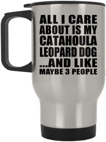 Дизайн: Всичко, за което не ми Пука, Това е Моята Леопардовая Куче Катахула, Сребърен Пътна Чаша С Изолация