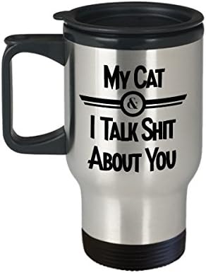 Чаша за пътуване с котка - Ние сме с Котка Говорим За теб Всяко глупости, 11 или 15 грама Черен Ругатни, Откровен