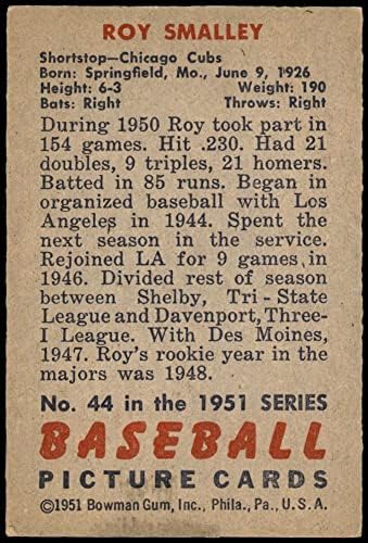 1951 Боуман 44 Рой Смолли Чикаго Къбс (Бейзболна картичка), БИВШ+ Къбс